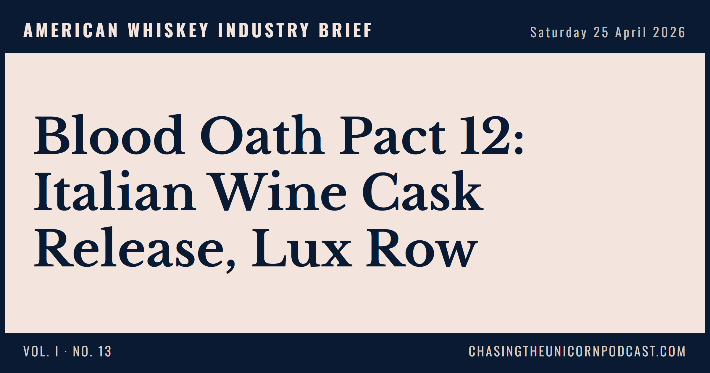 American Whiskey Industry Brief, 25 April 2026 — Blood Oath Pact 12: Italian Wine Cask Release, Lux Row