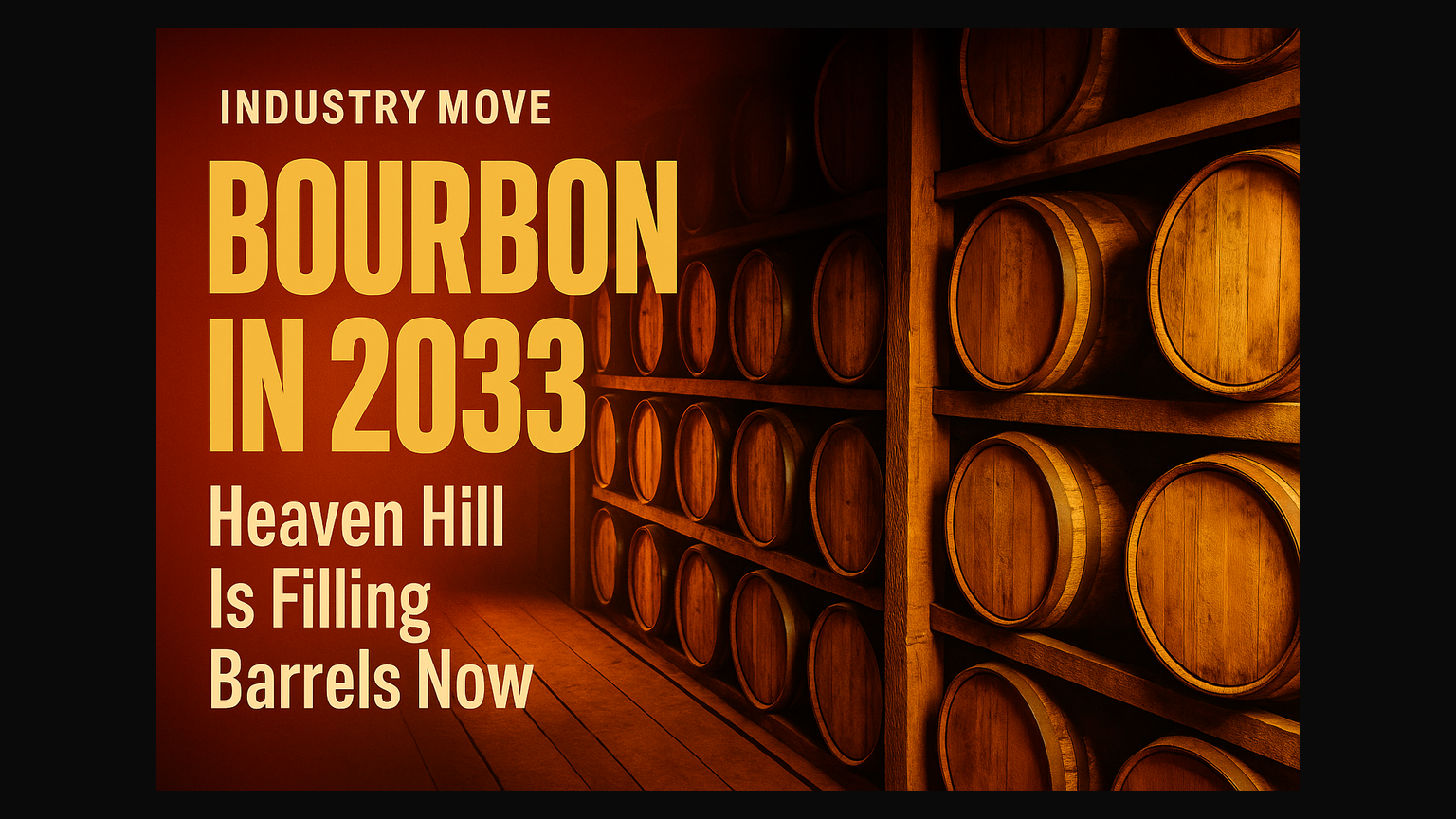 A Tax Law Just Expanded Your Bourbon Shelf — Heaven Hill 2033 — The Cut