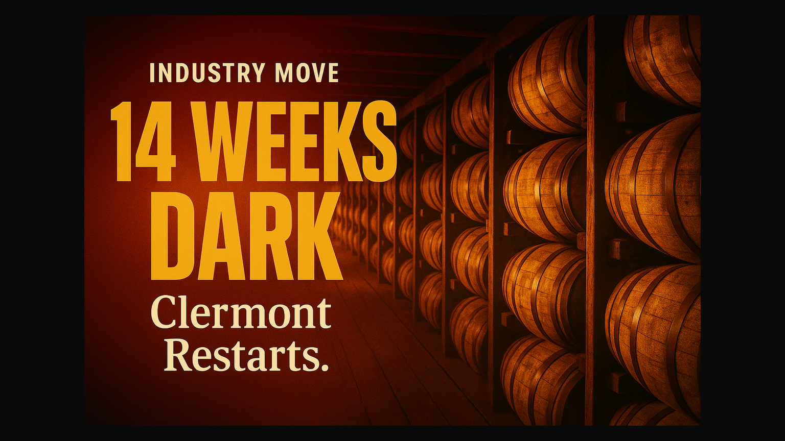 The Cut — June 1, 2026 — Beam’s Clermont Distillery Restarts: 14 Weeks Dark and What It Means for Bourbon Through 2035